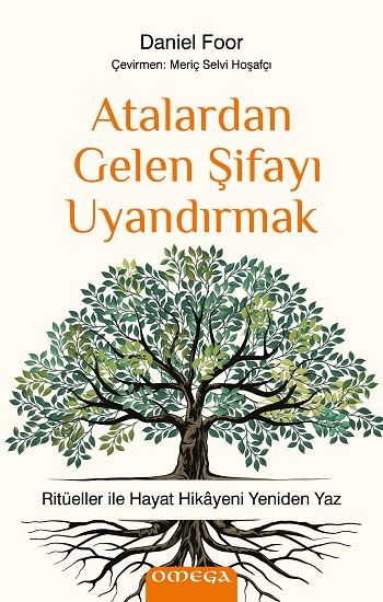 Atalardan Gelen Şifayı Uyandırmak - Omega Kitap