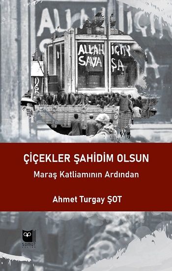 Çiçekler Şahidim Olsun - Somut Yayınları Kitap