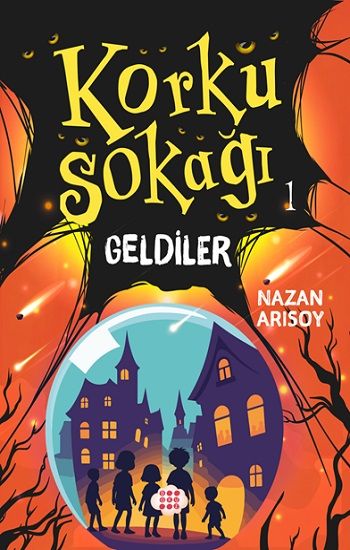 Korku Sokağı 1 - Geldiler - Dokuz Yayınları Kitap