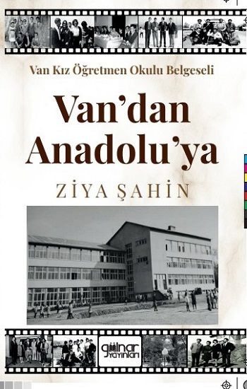 Van Kız Öğretmen Okulu Belgeseli Van'dan Anadolu'ya - Gülnar Yayınları Kitap