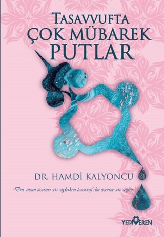 Tasavvufta Çok Mübarek Putlar - Yediveren Yayınları Kitap