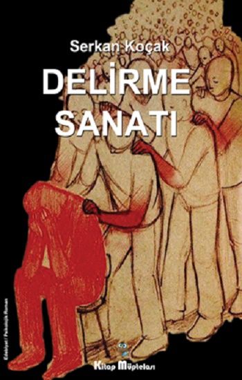 Delirme Sanatı - Kitap Müptelası Yayınları Kitap