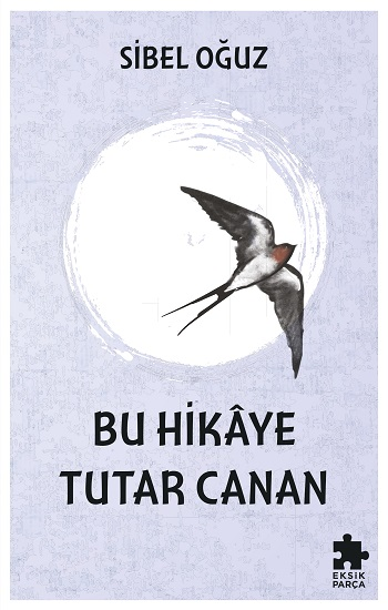 Bu Hikaye Tutar Canan - Eksik Parça Yayınları Kitap