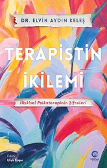 Terapistin İkilemi: İlişkisel Psikoterapinin Şifreleri - Nova Kitap Kitap
