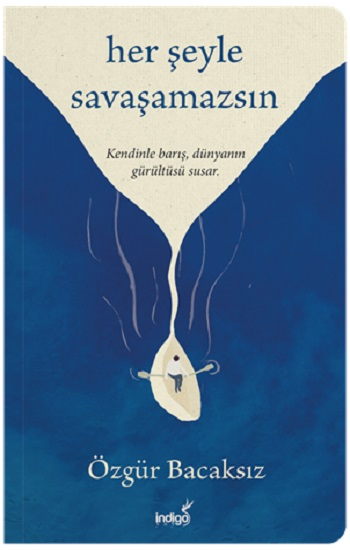 Her Şeyle Savaşamazsın - İndigo Kitap Kitap