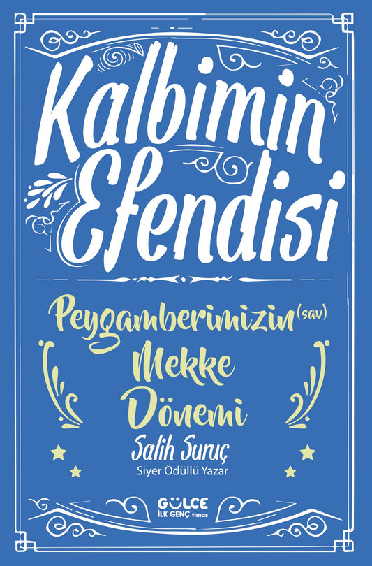 Kalbimin Efendisi- Peygamberimizin Mekke Dönemi - Genç Timaş Kitap