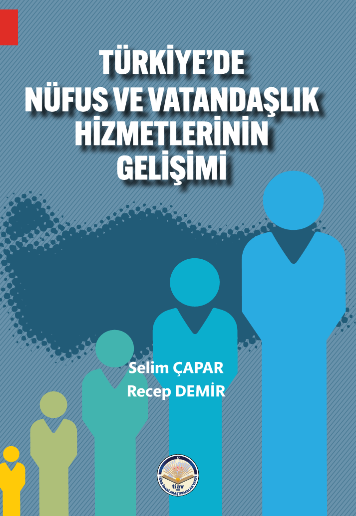 Türkiye'de Nüfus Ve Vatandaşlık Hizmetlerinin Gelişimi - Tiav Kitap