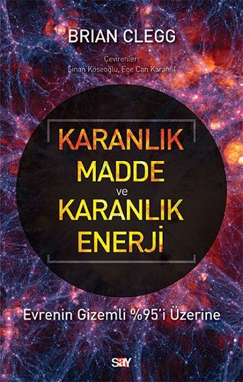 Karanlık Madde ve Karanlık Enerji - Say Yayınları Kitap