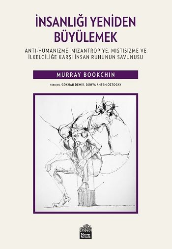 İnsanlığı Yeniden Büyülemek - Sümer Yayın Kitap
