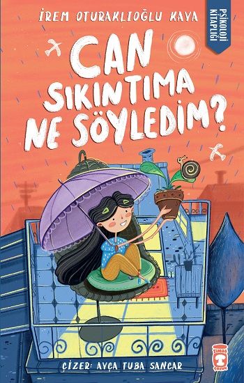 Can Sıkıntıma Ne Söyledim? - Timaş Çocuk Kitap