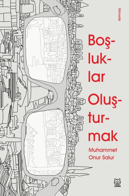 Boşluklar Oluşturmak - Luna Yayınları Kitap