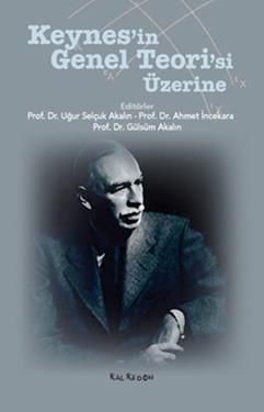 Keynes’in Genel Teori’si Üzerine - Kalkedon Yayıncılık Kitap
