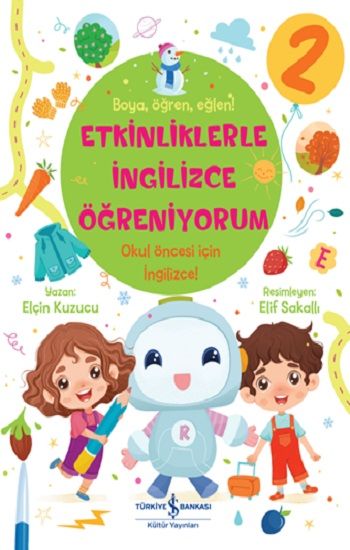 Etkinliklerle İngilizce Öğreniyorum - 2 - İş Bankası Kültür Yayınları Kitap