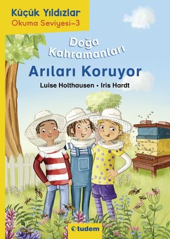 Küçük Yıldızlar: Doğa Kahramanları - Arıları Koruyor - Tudem Yayınları Kitap