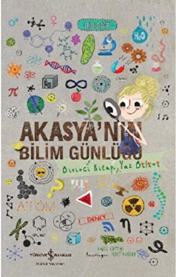 Akasya’nın Bilim Günlüğü - İş Bankası Kültür Yayınları Kitap