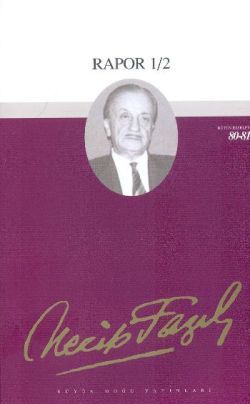Rapor 1/2 : 69 - Necip Fazıl Bütün Eserleri - Büyük Doğu Yayınları Kitap