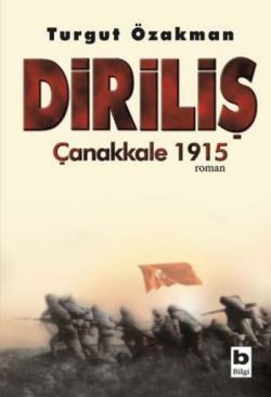 Diriliş Çanakkale 1915 - Bilgi Yayınevi Kitap