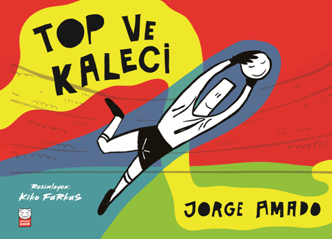 Top ve Kaleci - Kırmızı Kedi Yayınevi Kitap