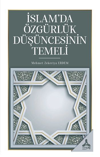 İslam'da Özgürlük Düşüncesinin Temeli - Sonçağ -Akademik Kitaplar Kitap