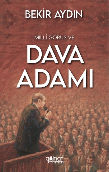 Milli Görüş ve Dava Adamı - Gülnar Yayınları Kitap