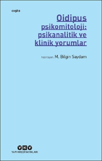 Oidipus – Psikomitoloji: Psikanalitik ve Klinik Yorumlar - Yapı Kredi Yayınları Kitap