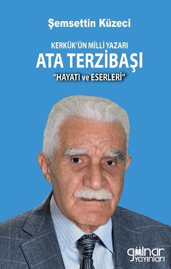 Kerkük’ün Milli Yazarı Ata Terzibaşı - Gülnar Yayınları Kitap