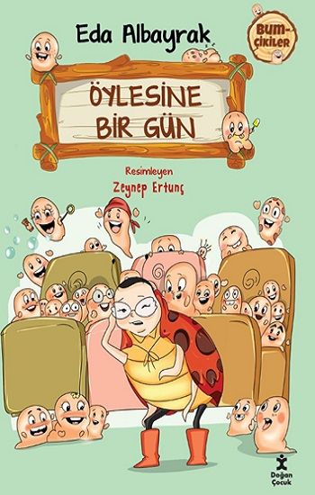 Bumçikiler 2 - Öylesine Bir Gün - Doğan Çocuk Kitap
