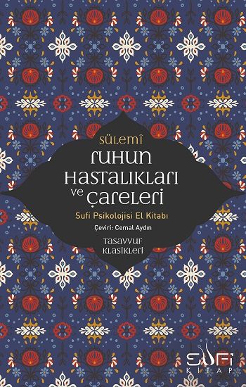 Ruhun Hastalıkları ve Çareleri - Sufi Kitap Kitap