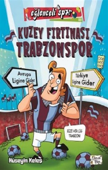 Kuzey Fırtınası Trabzonspor - Eğlenceli Bilgi Yayınları Kitap