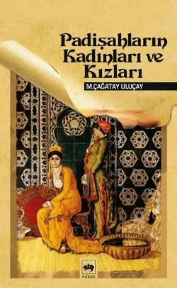 Padişahların Kadınları ve Kızları - Ötüken Neşriyat Kitap