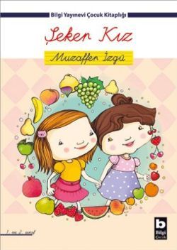 Şeker Kız - Bilgi Yayınevi Çocuk Kitap