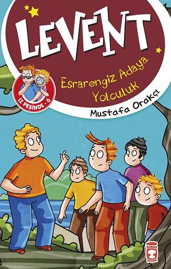 Esrarengiz Adaya Yolculuk - Levent İz Peşinde 6 - Timaş Çocuk Kitap