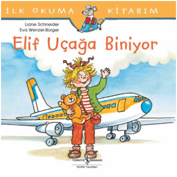 Elif Uçağa Biniyor - İş Bankası Kültür Yayınları Kitap