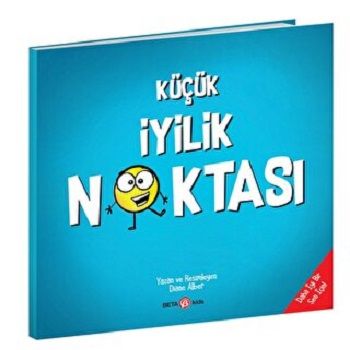KÜÇÜK İYİLİK NOKTASI - Beta Kids Kitap