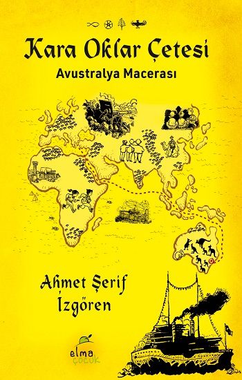 Kara Oklar Çetesi-Avustralya Macerası -Ciltli - Elma Çocuk Kitap