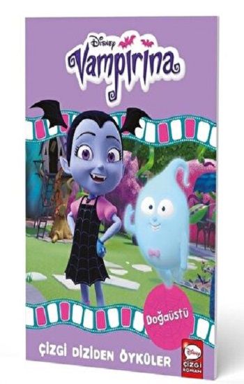 DİSNEY VAMPİRİNA DOĞAÜSTÜ- Çizgi Dizisinden Öyküler - Beta Kids Kitap