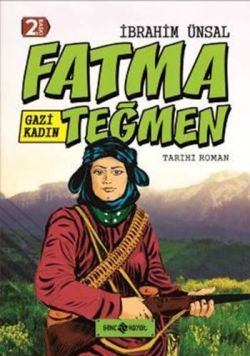 Gazi Kadın Fatma Teğmen - Genç Hayat Kitap