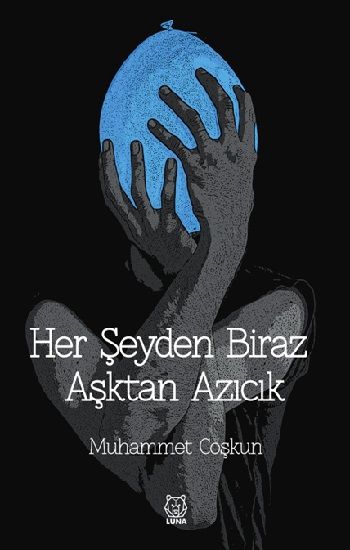 Her Şeyden Biraz Aşktan Azıcık - Luna Yayınları Kitap