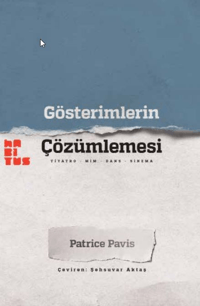 Gösterimlerin Çözümlemesi Tiyatro - Mim - Dans - Sinema - Habitus Yayınları Kitap