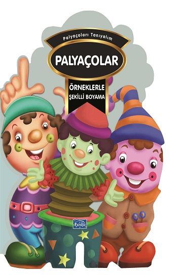 Örneklerle Şekilli Boyama - Palyaçolar - Parıltı Yayınları Kitap