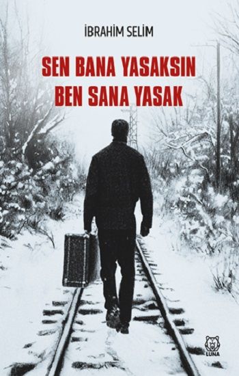 Sen Bana Yasaksın Ben Sana Yasak - Luna Yayınları Kitap