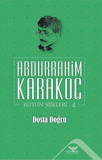 Dosta Doğru - Bütün Şiirleri 4 - Altınordu Yayınları Kitap