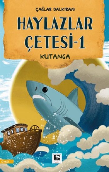 Haylazlar Çetesi-1 Kutanga - Çınaraltı Yayınları Kitap