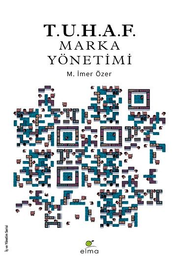 Tuhaf Marka Yönetimi - Elma Yayınevi Kitap