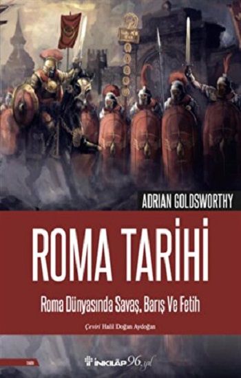 Roma Tarihi - Roma Dünyasında Savaş Barış ve Fetih - İnkılap Kitabevi Kitap