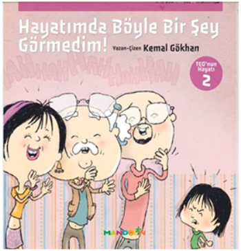 Teo'nun Hayatı 2 - Hayatımda Böyle Bir Şey Görmedim! - Mandolin Yayınları Kitap