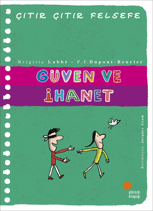 Güven ve İhanet - Çıtır Çıtır Felsefe - Günışığı Kitaplığı Kitap