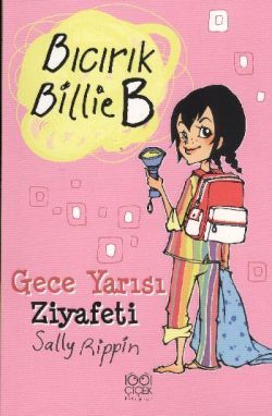 Bıcırık Billie B - Gece Yarısı Ziyafeti - 1001 Çiçek Kitaplar Kitap