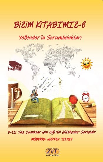 Bizim Kitabımız-6 Yelhuder’in Sorumlulukları - Zet Yayınları Kitap