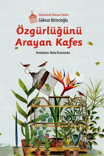 Özgürlüğünü Arayan Kafes - Hep Kitap Kitap